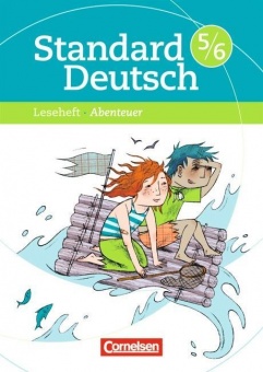 Standard Deutsch 5./6. Schuljahr. Leseheft mit Lösungen. Grundausgabe. Abenteuer 