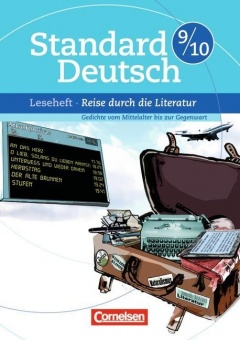 Standard Deutsch 9./10. Schuljahr. Eine Reise durch die Literatur 