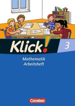 Klick! Mathematik 3. Arbeitsheft. westliche und östliche Bundesländer 