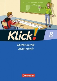 Klick! Mathematik 8. Arbeitsheft Mittel-/Oberstufe. Westliche Bundesländer 