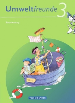 Umweltfreunde 3. Schuljahr. Schülerbuch. Neubearbeitung 2009. 