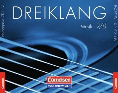 Dreiklang 7./8. Schuljahr. Sekundarstufe I. Hörbeispiele 1 bis 5. Musik-CDs 