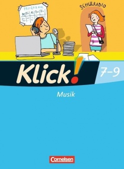 Klick! Musik 9. Schuljahr. Schülerbuch Westliche Bundesländer 