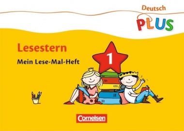 Deutsch plus- Grundschule. Lese-Mal-Hefte. Lesestern. Arbeitshefte 1-5 