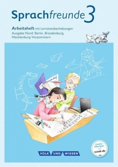 Sprachfreunde 3. Schuljahr. Arbeitsheft. Schulausgangsschrift 