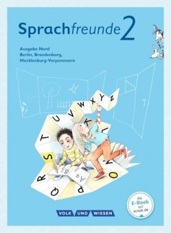 Sprachfreunde 2. Schuljahr. Sprachbuch mit Grammatiktafel 