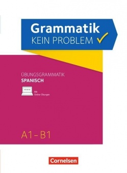 Grammatik kein Problem. Spanisch üben 