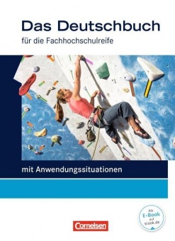 Das Deutschbuch für die Fachhochschulreife. Schülerbuch. Allgemeine Ausgabe 