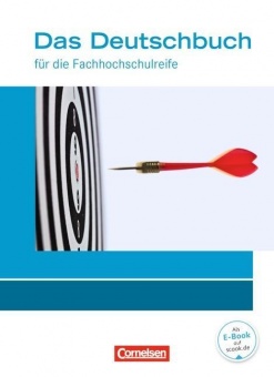 Das Deutschbuch für die Fachhochschulreife. Schülerbuch 