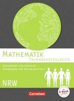 Mathe Fachhochschulreife. Gesundheit und Soziales, Ernährung und Hauswirtschaft 