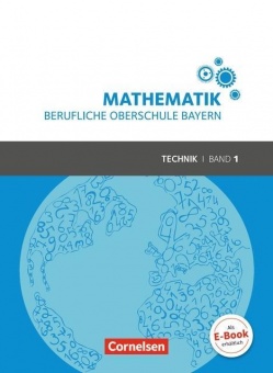 Mathematik 1. Berufliche Oberschule Bayern. Schülerbuch. Technik 