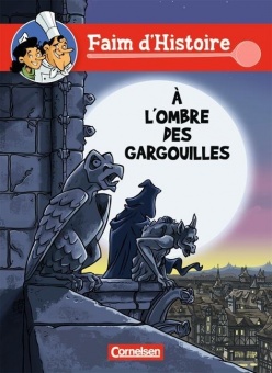 Faim d´Histoire. A l´ombre des gargouilles 