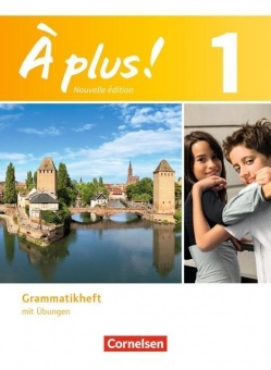 À plus! 1. Grammatikheft 