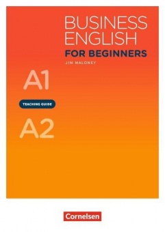 Business English for Beginners A1/A2. Teachers Guide 