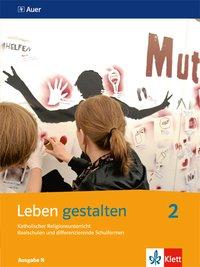 Leben gestalten. 7./8. Schuljahr. Schülerbuch 