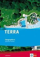 TERRA Geographie 6. Schuljahr. Arbeitsheft 