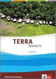 TERRA Geographie 7./8. Schuljahr. Arbeitsheft 