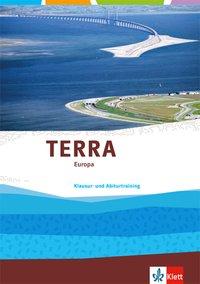 TERRA Europa 10.-13. Schuljahr. Trainingsheft Klausur- und Abiturtraining 