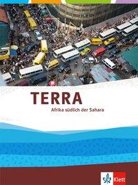 TERRA Afrika südliche Sahara. Schülerbuch 