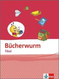 Bücherwurm Fibel. Fibel. Allgemeine Ausgabe 