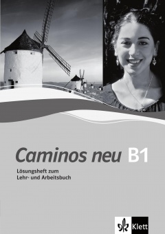 Caminos neu B1, Lösungsheft zum Lehr- und Arbeitsbuch 