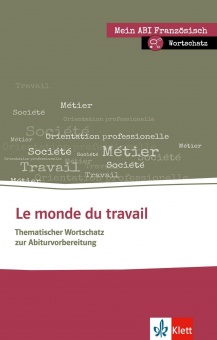 Le monde du travail - Thematischer Lernwortschatz Französisch 