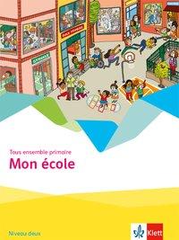 Tous ensemble primaire 2. Mon école 