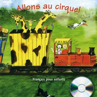 Allons au cirque! CD. Lieder Reime 