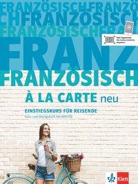 Französisch à la carte. Kurs und Übungsbuch + MP3-CD 