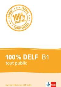 100 % DELF B1, tout public +4 CDAudio 