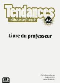 Tendances A2. Livre du professeur 