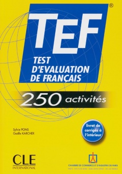 TEF - 250 activités. Livre de l´élève 