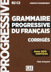 Grammaire progressive du francais. Niveau perfectionnement. Corrigés 