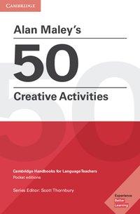 Alan Maley's 50 Creative Activities 