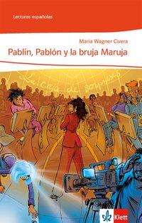 Pablín, Pablón y la Bruja Maruja 