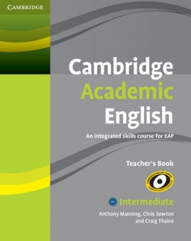 Cambridge Academic English. B1+. Intermediate. Teacher´s Book 