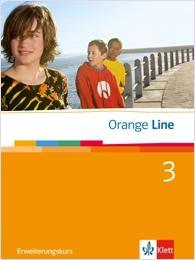 Orange Line 3. Erweiterungskurs. Schülerbuch 