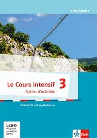 Le Cours intensif 3. Cahier d'activités mit MP3-CD und Vokabeltrainer 