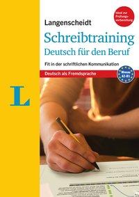 Schreibtraining Deutsch für den Beruf 