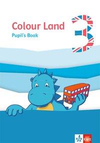 Colour Land ab Klasse 3. Pupil´s Book 