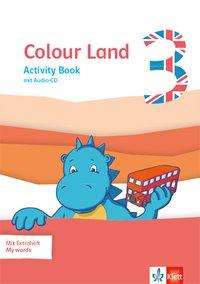 Colour Land ab Klasse 3. Activity Book. 