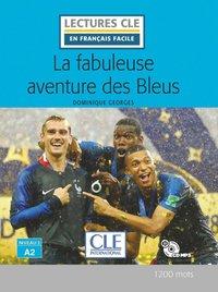 La fabuleuse aventure des bleus 