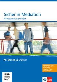 Abi Workshop Englisch. Sicher in Mediation. Methodenheft + CD-ROM 