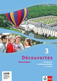 Découvertes 3. Série bleue (ab Klasse 7). Fit für Tests und Klassenarbeiten mit 