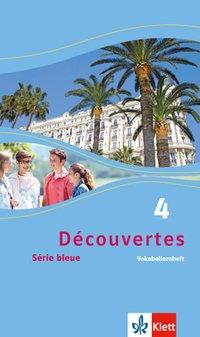 Découvertes 4. Série bleue. Vokabellernheft 