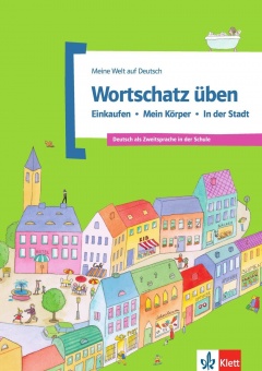 Wortschatz üben: Einkauf, Körper, Stadt 