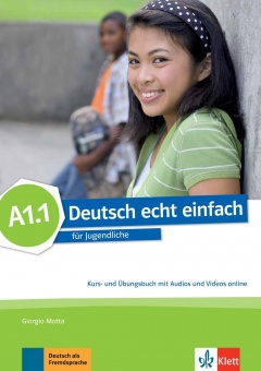 Deutsch echt einfach A1.1. Kurs- und Übungsbuch mit Audios und Videos online 