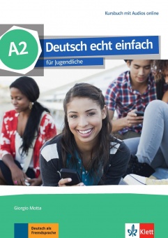 Deutsch echt einfach A2. Kursbuch mit Audios und Videos online 