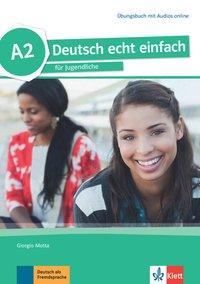 Deutsch echt einfach A2. Übungsbuch mit Audios online 