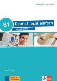 Deutsch echt einfach B1. Testheft + Audio online 